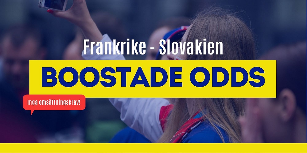 Frankrike-Slovakien boostade odds